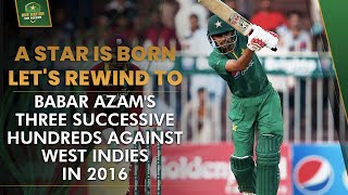 A Star Is Born: Babar Azam's Three Successive Hundreds Against West Indies in 2016