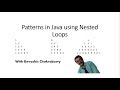 Patterns in Java using nested loops Part III -Devashis Chakraborty