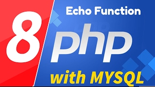 08 - PHP with MYSQL tutorial - beginner series - Outputting text using the echo function