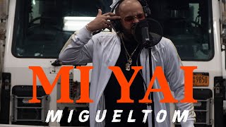 MIGUELTOM - MI YAI 🎬 (Video Oficial)