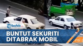 Buntut Sekuriti Ditabrak Pengemudi Mobil, Mediasi Tak Berhasil, Berujung Saling Lapor Polisi