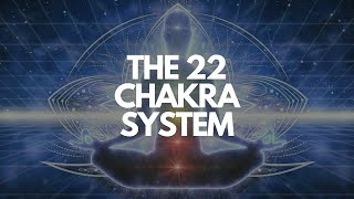 The 22 Chakra System The Ultimate Guide