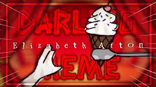 | Darling Meme ✨ [] FNaFxGC [] Elizabeth Afton 🍦 [] FW 💫 |