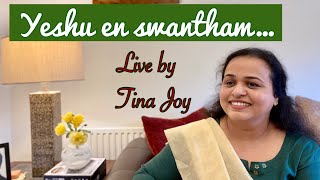 Yeshu en swantham …V Nagal / Traditional song / Tina Joy