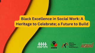 Black Excellence in Social Work: A Heritage to Celebrate; a Future to Build