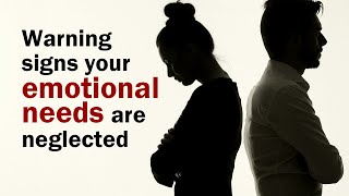 6 Warning Signs Your Emotional Needs Are Not Met In A Relationship