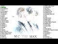 m.c the max 엠씨더맥스 playlist