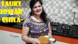 Lauki Jowar Chila | Fibre rich immunity booster