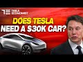 Does Tesla Need to Sell a $30,000 Car Affordable to the Masses?