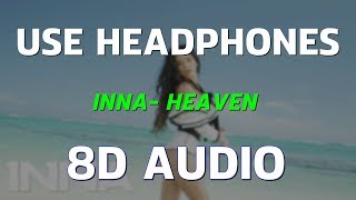 (8D Audio) INNA - Heaven  Official Music Video - Virtual 8D Audio || 8D GAANE