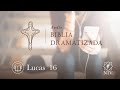 Audio Biblia Dramatizada | Evangelio según Lucas 16