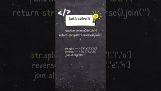 Interview Question - 3 ways of Reversing a String in Javascript