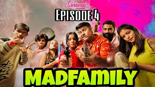 MadFamily | Epi 04 |🤪नादाला लागायच नाई 🤪| shravani Solaskar | Anushri Mane |  Rama Lanjekar |