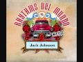 Jack Johnson - Better Together (Rhythms del Mundo)