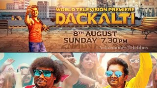 Dackalti - World Television Premiere 8th August 12 Noon @colorscineplex2024  #WorldTelevisionPremiere