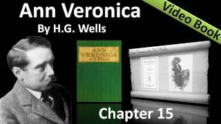 Chapter 15 - Ann Veronica by H. G. Wells - The Last Days at Home