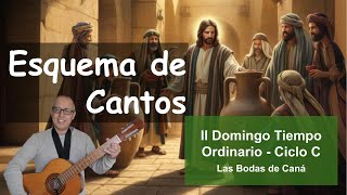 Esquema de cantos II Domingo de Tiempo Ordinario - Ciclo C (Letra y acordes)