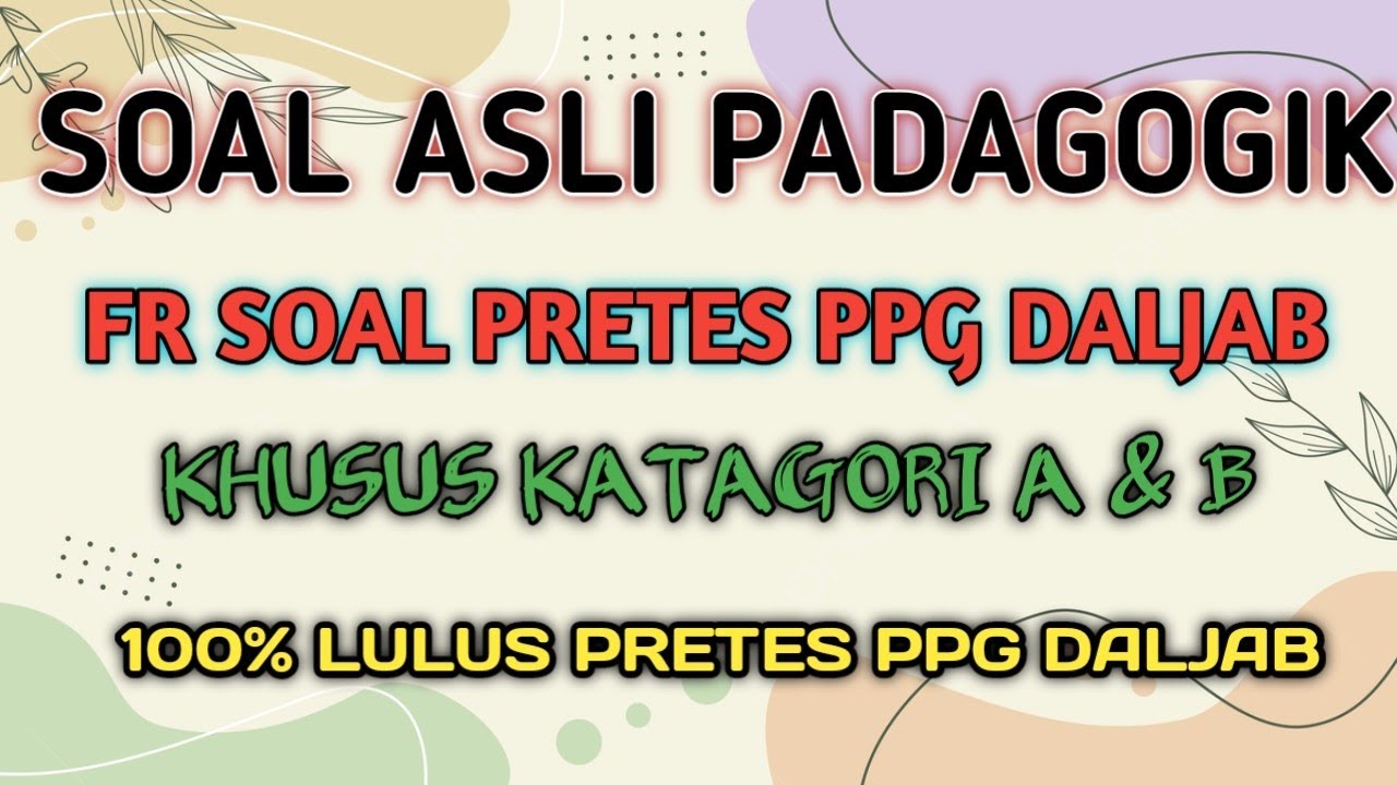 FR "PADAGOGIK PRETES PPG DALJAB KHUSUS KATAGORI A & B YANG BELUM UJIAN ...