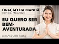 Oração da Manhã | 03 de Novembro de 2024 | Ana Clara Rocha