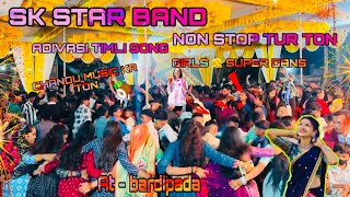 Sk star band 🥁chandu न्यू ton KR टन non stop adivasi tur ton adivasi timli song🔥at - 𝐁𝐀𝐑𝐃𝐈𝐏𝐀𝐃𝐀