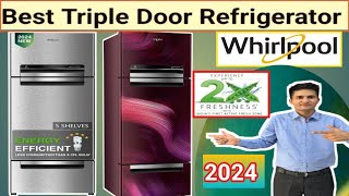 Whirlpool World Series Protton 3 Door Refrigerator Review 2024💥💥💥#whirlpool Triple Door Fridge