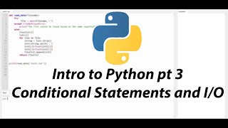 Python Tutorial Part 3: Conditional Statements and I/O