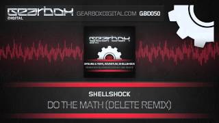 ShellShock - Do The Math (Delete Remix)