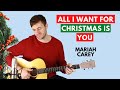 All I Want for Christmas Is You - Mariah Carey (Fingerstyle Guitar Lesson)