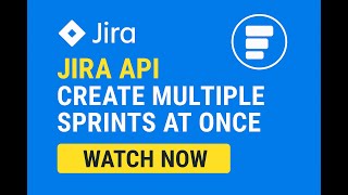 Jira API - Create multiple sprints at once