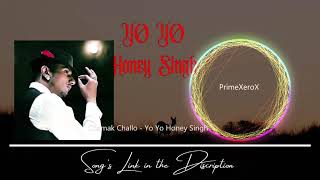 Chamak Challo |YO YO|| Yo Yo Honey Singh | Latest Song | New Trending Song | New mp3 Song |