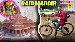 Ayodhya Ram Mandir Aa Gaye 🤗 | 1000 KM Cycle Se