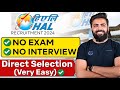 HAL 2024 | Direct Selection (Very Easy) NO Exam & Interview