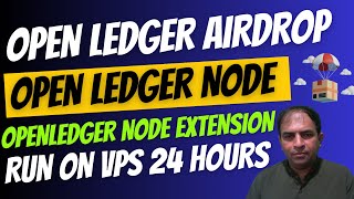 Open Ledger Airdrop|Open Ledger Node|Run on VPS 24 Hours