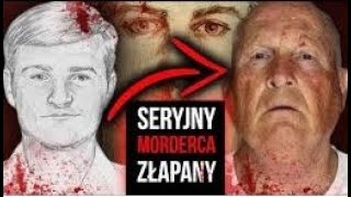 Seryjny morderca złapany po latach - Golden State Killer Joseph James DeAngelo | NIEDIEGETYCZNE