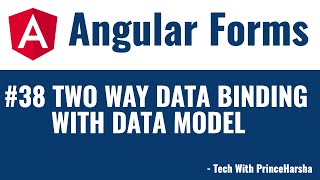 38.Angular Forms Tutorial - Two way data binding data model