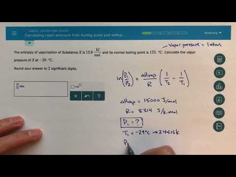 ALEKS - Calculating Vapor Pressure from Boiling Point and Enthalpy of Vaporization ALEKS - Calculating Vapor Pressure from Boiling Point and Enthalpy of Vaporization