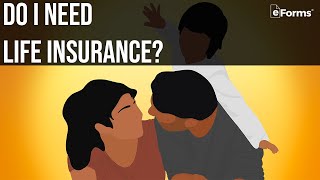 Do You Need Life Insurance? Term, Whole and More, Explained