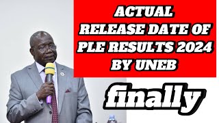 ACTUAL RELEASE DATE OF PLE RESULTS 2024