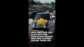 Mom watches car slam into her daughter's brand-new Mini Cooper — driver takes off