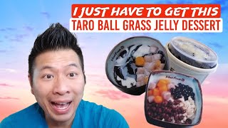 TAIWANESE  TARO BALL GRASS JELLY DESSERT