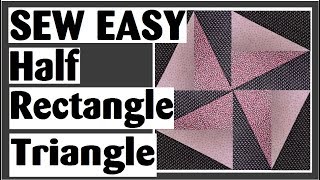 Half Rectangle Triangle | Easy Quilt Block Tutorial