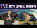 Top 5 Most Unusual Looking Buildings