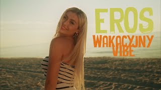 EROS - Wakacyjny Vibe (Official Video)