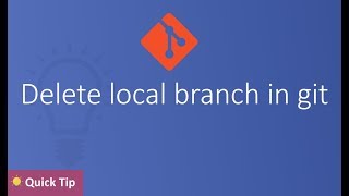Delete local branch in git