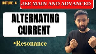 04 Resonance | Resonance of AC Circuit| Quality Factor of AC Circuit| AC #jeemain #neetphysics