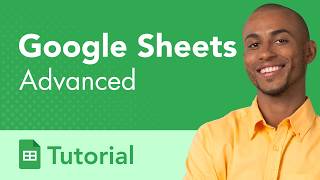 Google Sheets Advanced Tutorial