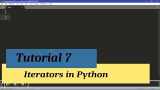 Python Intermediate I Tutorial 7 - Iterators in Python