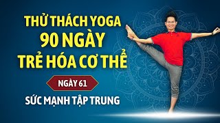 90 Days Anti-aging body Yoga Challenge with Dang Kim Ba Day 61 - Concentration, strength and balance