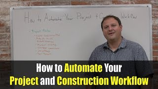 How to Automate Your Project and Construction Workflow