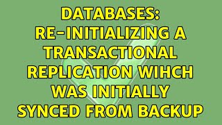 Databases: Re-initializing a transactional replication wihch was initially synced from backup